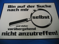 Bin auf der Suche nach mir selbst (Türschild)